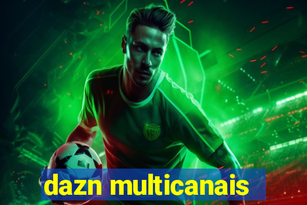 dazn multicanais